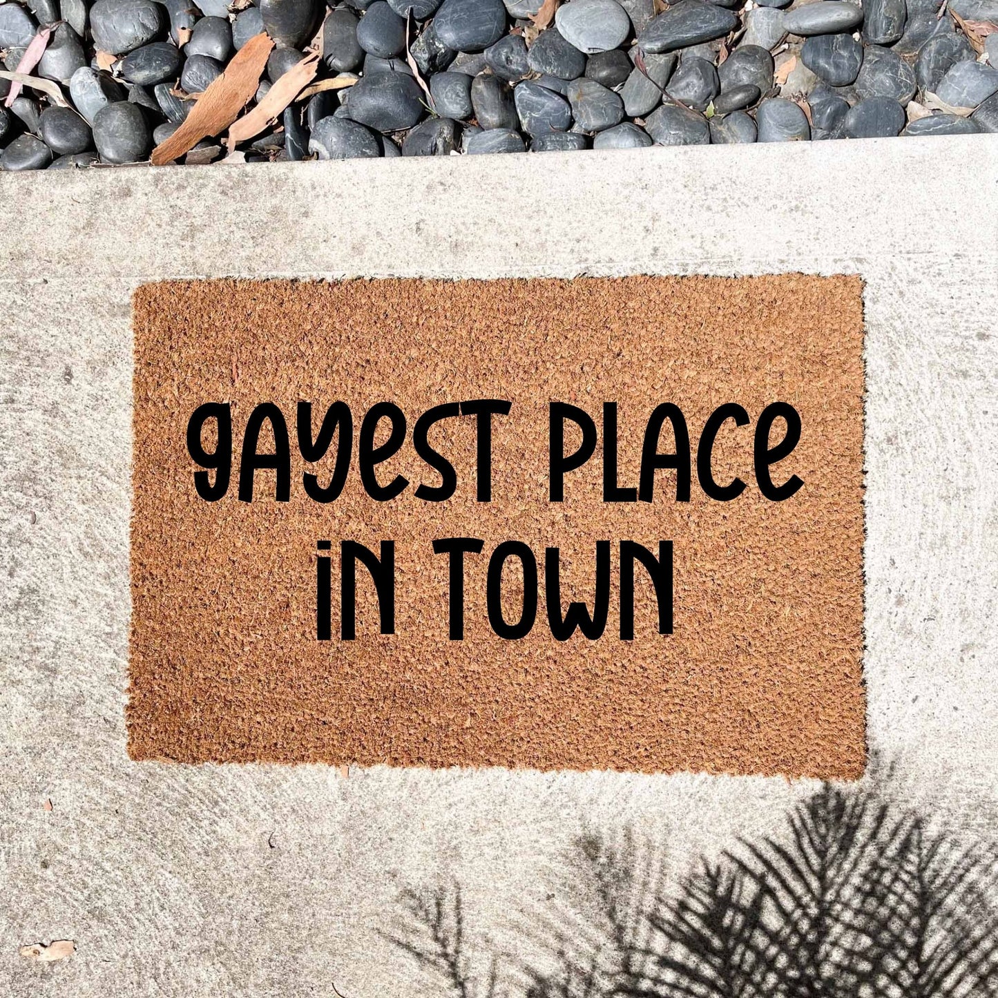 Gayest place in town doormat, unique doormat, custom doormat, personalised doormat