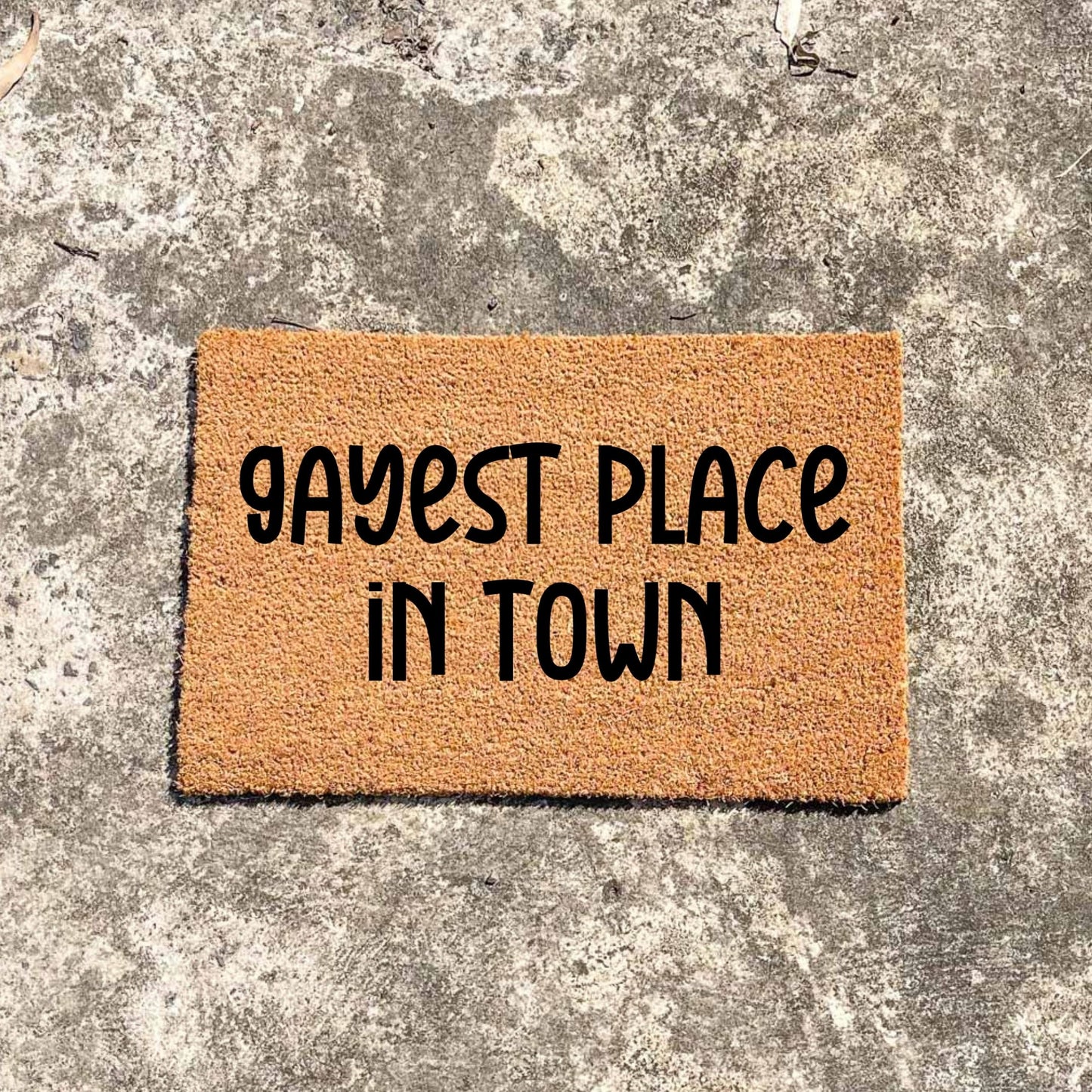 Gayest place in town doormat, unique doormat, custom doormat, personalised doormat