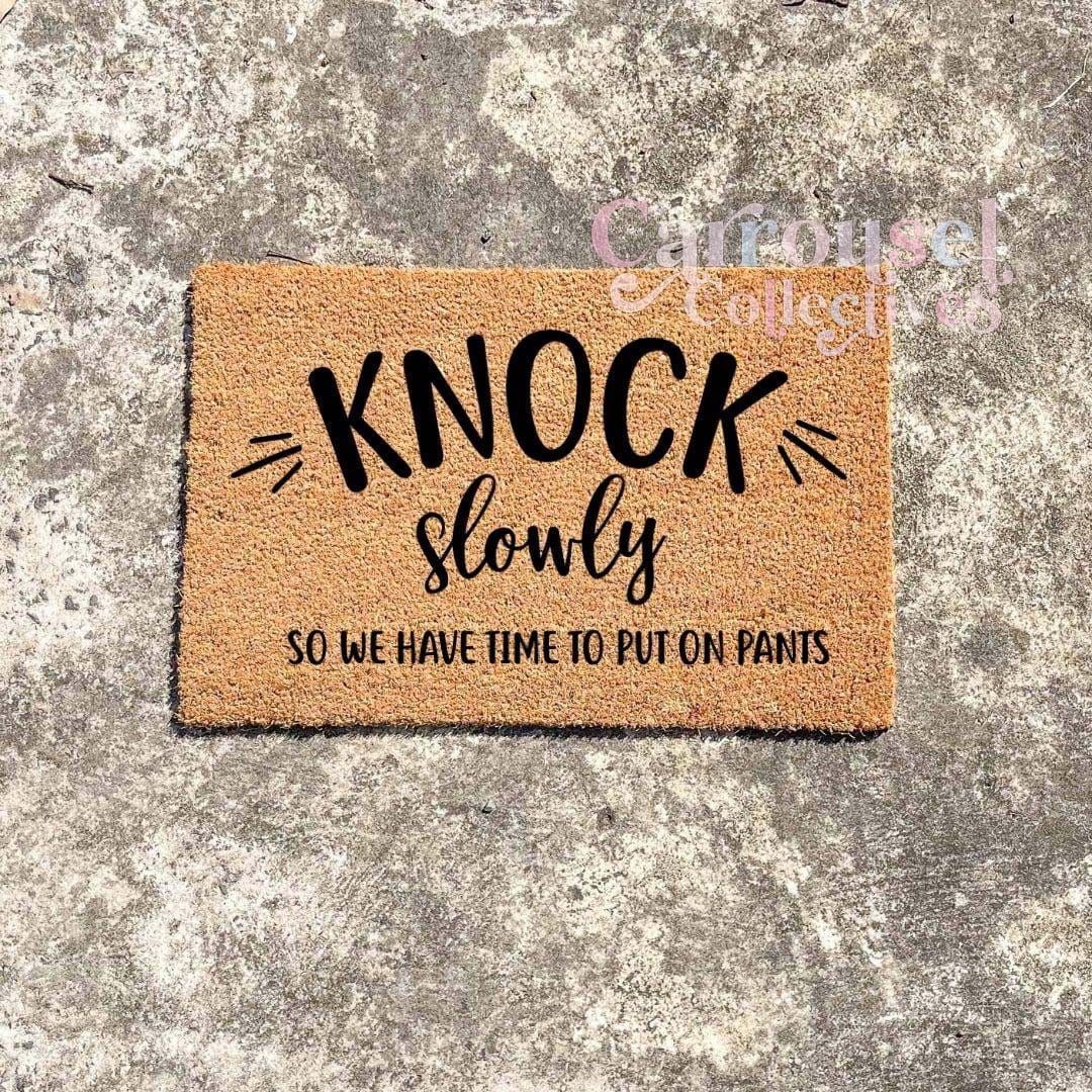 Knock slowly doormat, custom doormat, personalised doormat, door mat