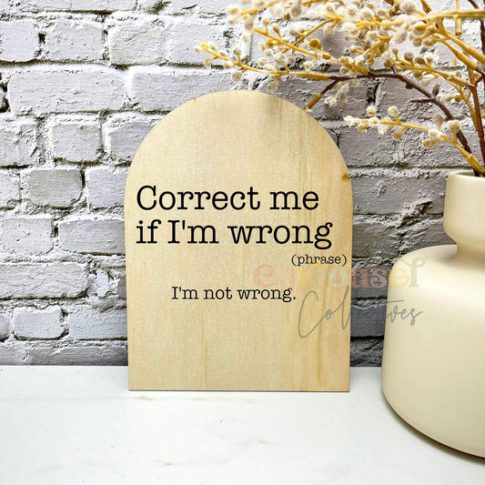 Correct me if I'm wrong Definition prints, funny definitions, great gift ideas, S95