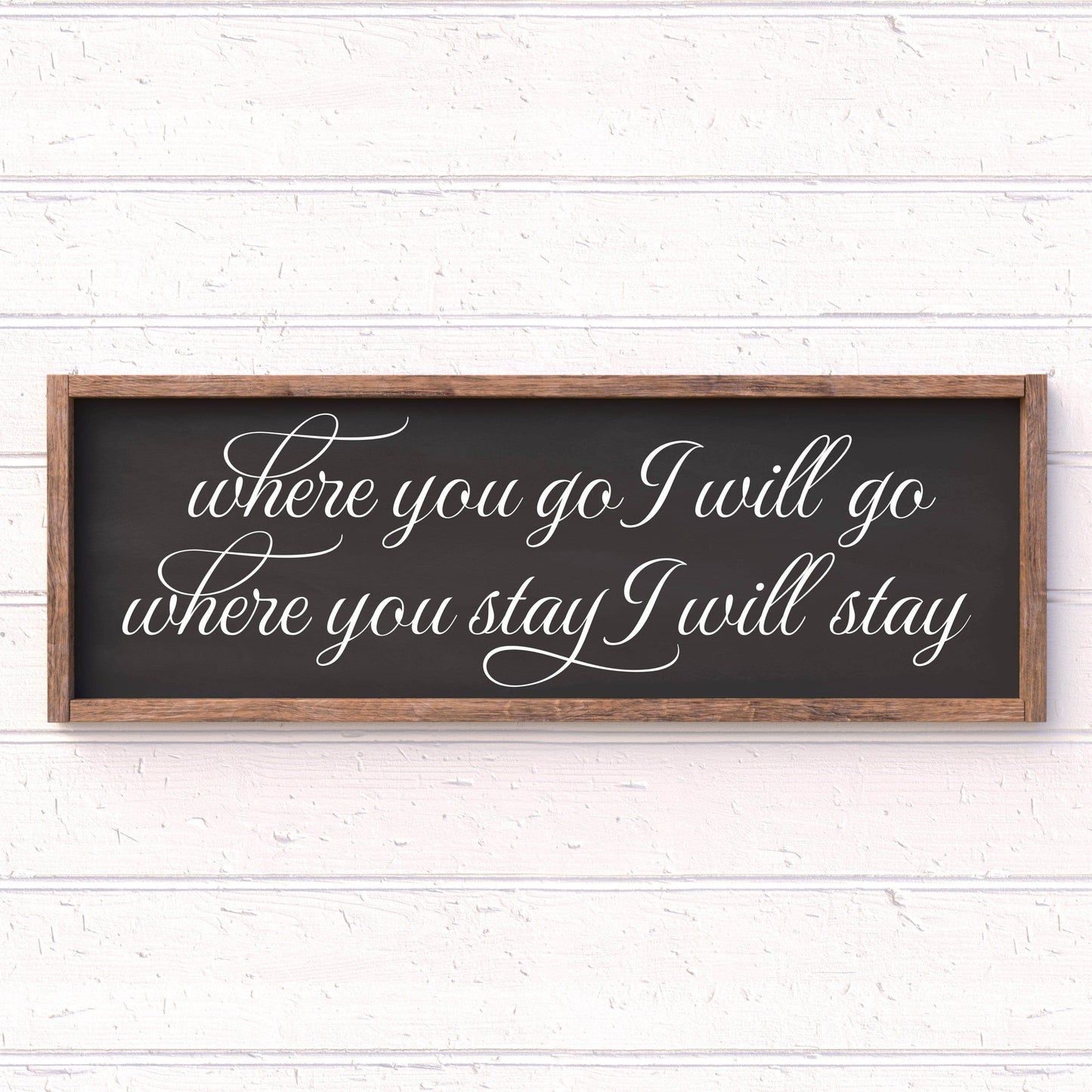Where you go, I go framed wood sign, love sign, couples gift sign, quote sign, home decor