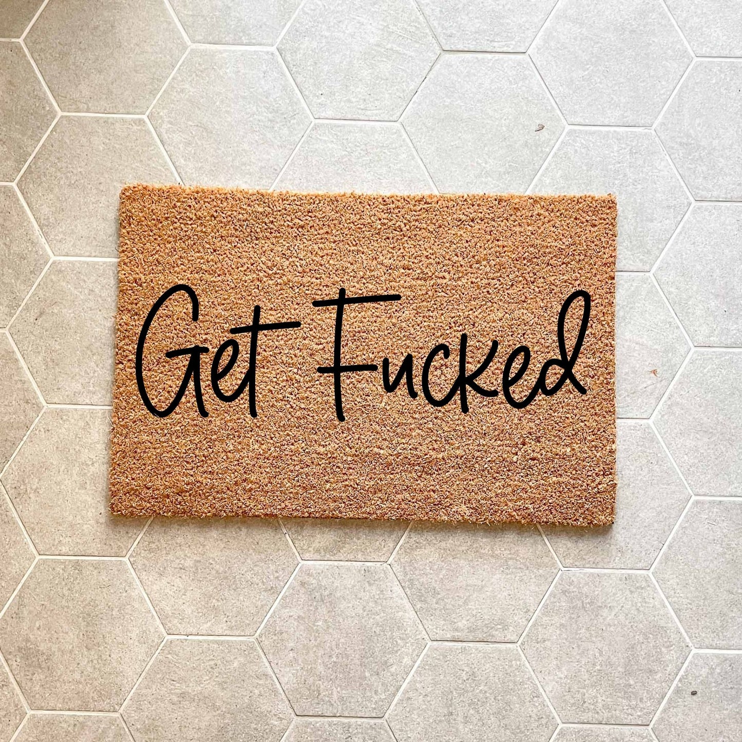 Get Fucked doormat, unique doormat, custom doormat, personalised doormat