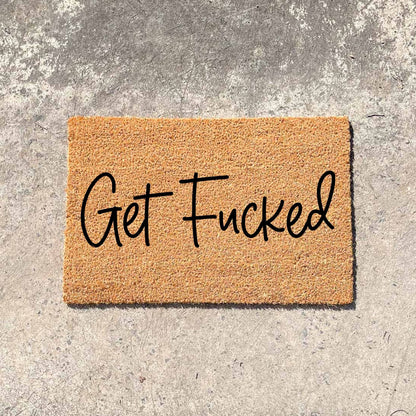 Get Fucked doormat, unique doormat, custom doormat, personalised doormat