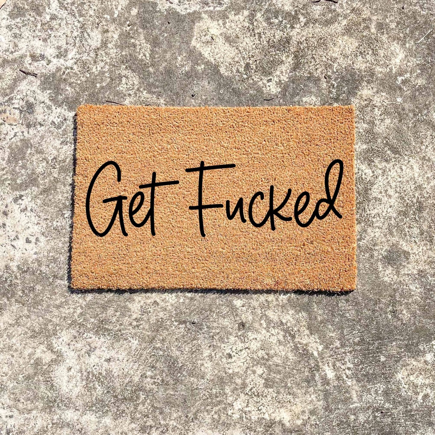 Get Fucked doormat, unique doormat, custom doormat, personalised doormat