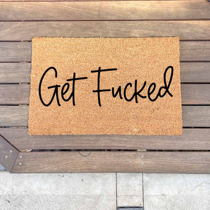 Get Fucked doormat, unique doormat, custom doormat, personalised doormat