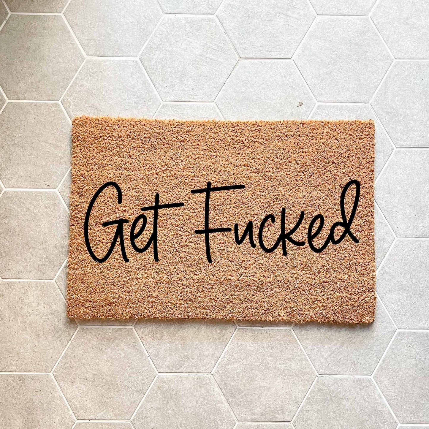 Get Fucked doormat, unique doormat, custom doormat, personalised doormat