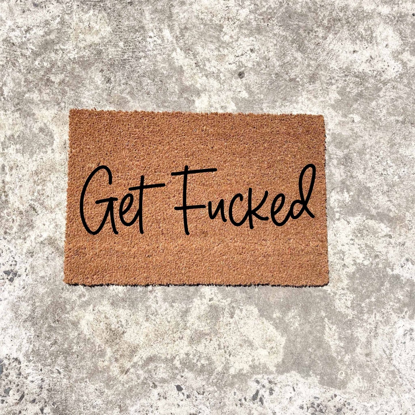 Get Fucked doormat, unique doormat, custom doormat, personalised doormat