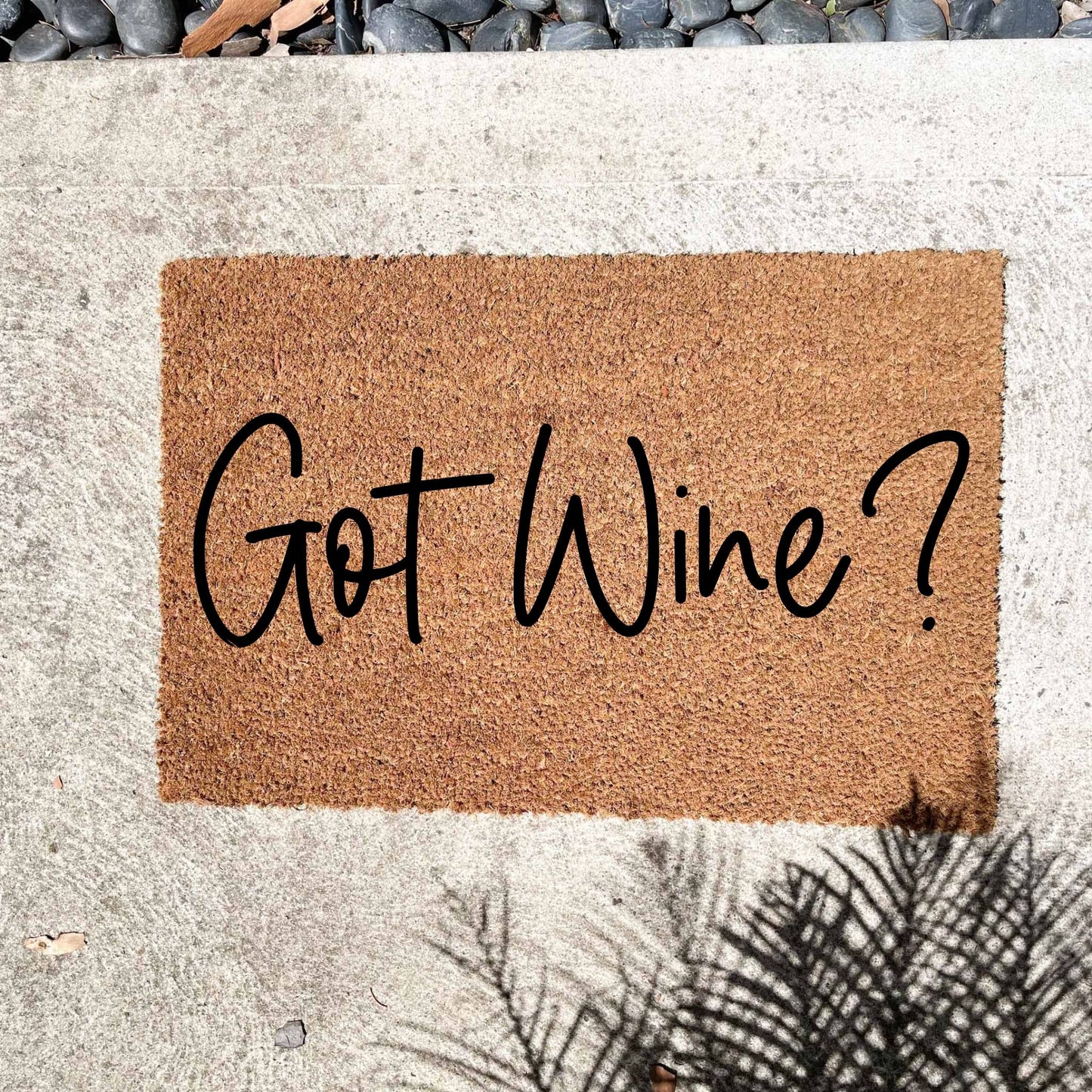 Got wine? doormat, unique doormat, custom doormat, personalised doormat