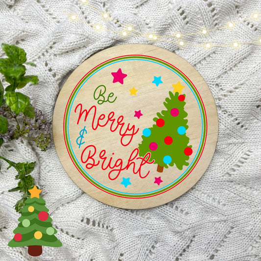 Be Merry and Bright Sign, Seasonal Decor, Holidays decor, Christmas Decor, festive decorations c20