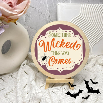 Something Wicked this way comes sign, Halloween Decor, Spooky Vibes, hocus pocus sign, trick or treat decor, haunted house h45