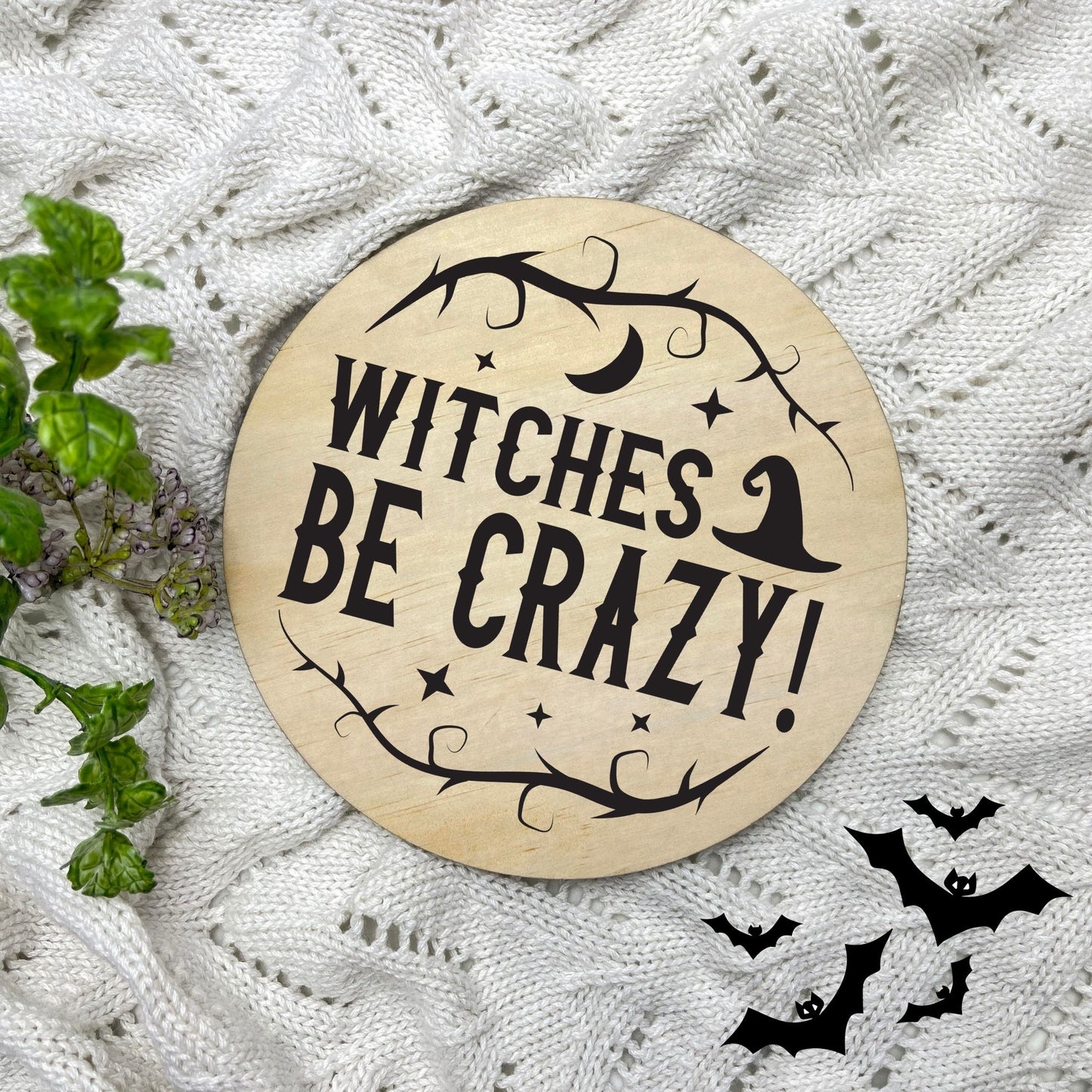 Witches be crazy sign, Halloween Decor, Spooky Vibes, hocus pocus sign, trick or treat decor, haunted house h47