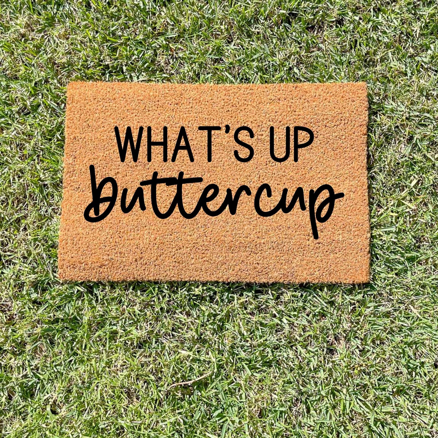 What's up buttercup doormat, sassy doormat, custom doormat, personalised doormat