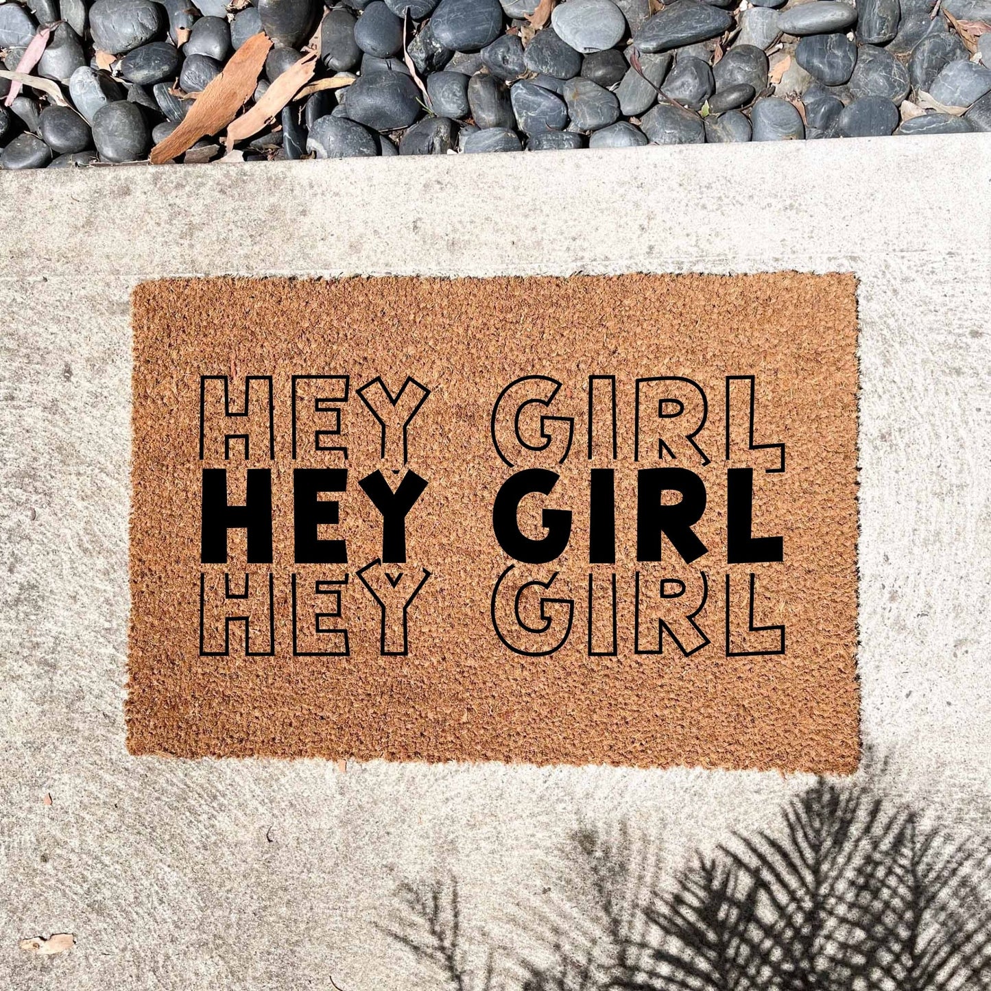 Hey girl doormat, unique doormat, custom doormat, personalised doormat