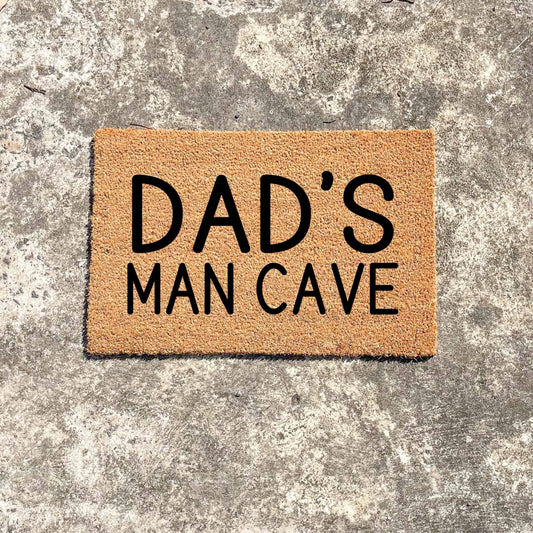 Dad's man cave doormat, fathers day gift, gifts for him, birthday gift, dad doormat, grandpa doormat