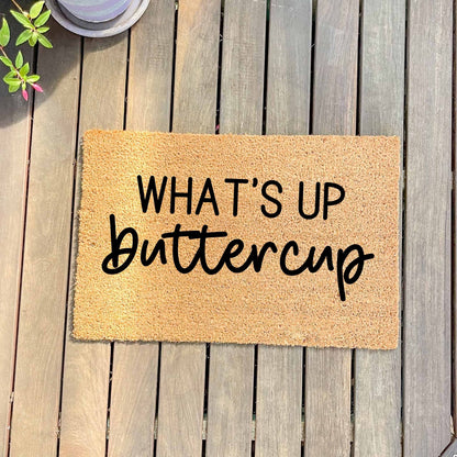 What's up buttercup doormat, sassy doormat, custom doormat, personalised doormat
