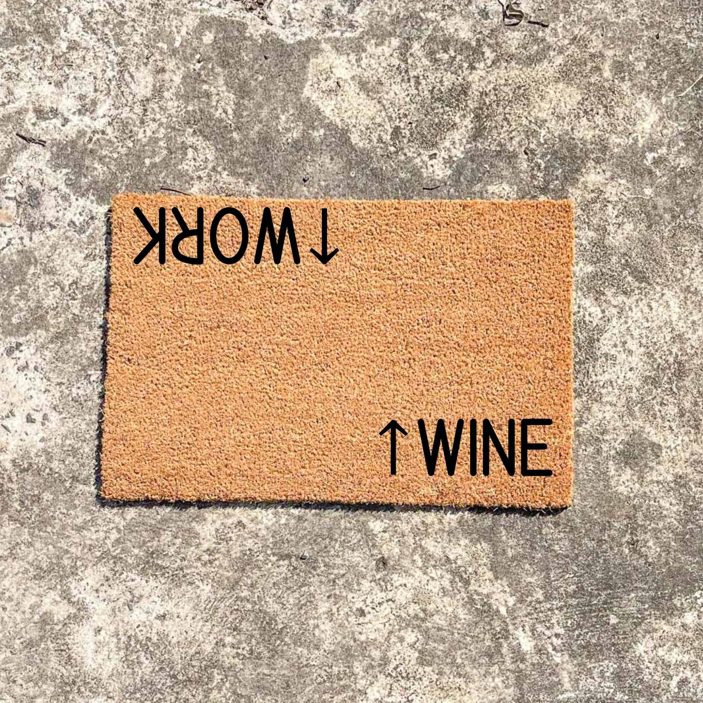 Work wine doormat, funny doormat, custom doormat, personalised doormat