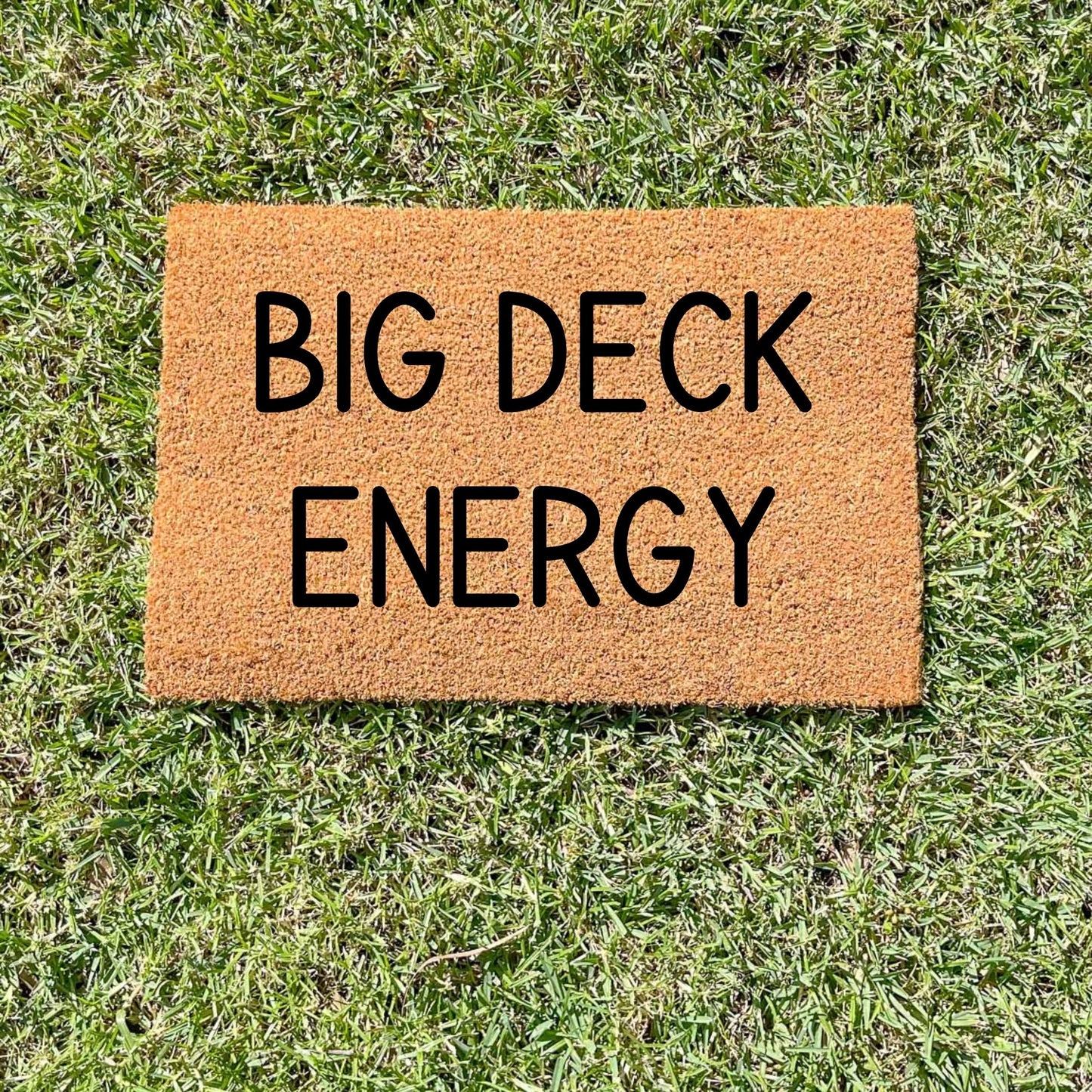 Big deck energy doormat, fathers day gift, gifts for him, birthday gift, dad doormat, grandpa doormat