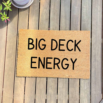 Big deck energy doormat, fathers day gift, gifts for him, birthday gift, dad doormat, grandpa doormat