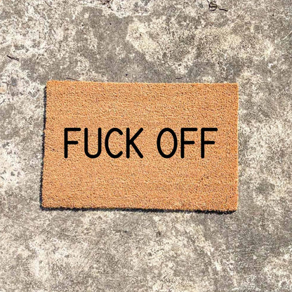 Fuck off doormat, sassy doormat, custom doormat, personalised doormat