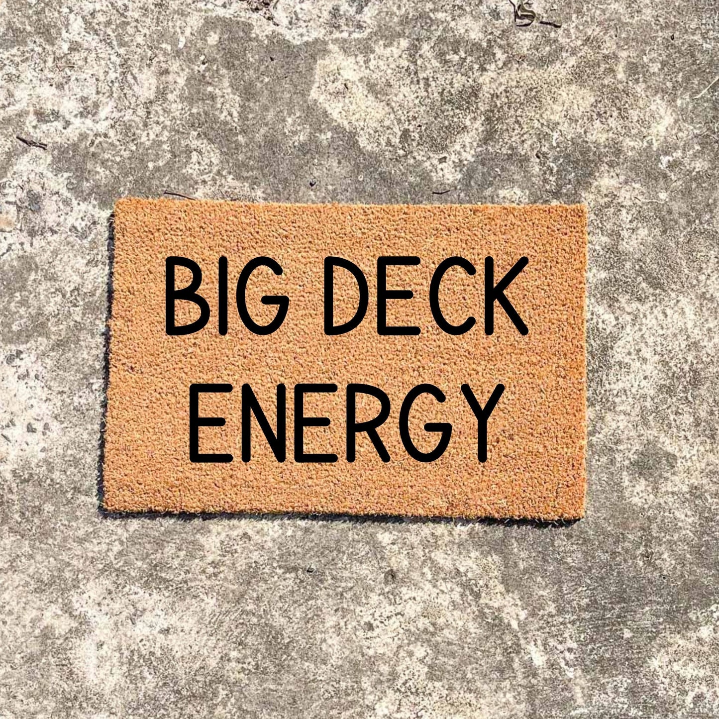 Big deck energy doormat, fathers day gift, gifts for him, birthday gift, dad doormat, grandpa doormat