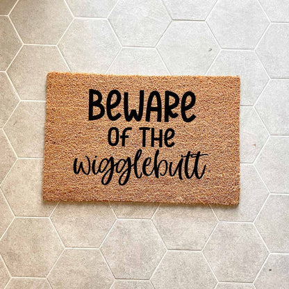Beware of the wigglebutt doormat, unique doormat, custom doormat, personalised doormat