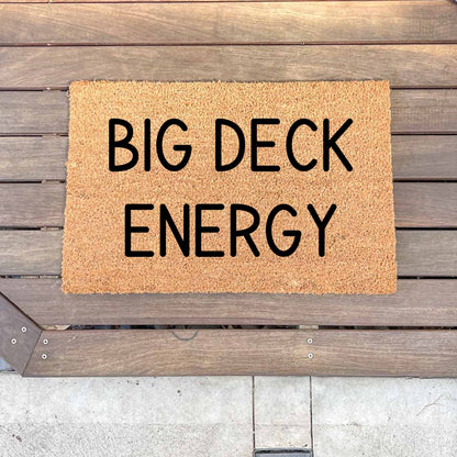 Big deck energy doormat, fathers day gift, gifts for him, birthday gift, dad doormat, grandpa doormat