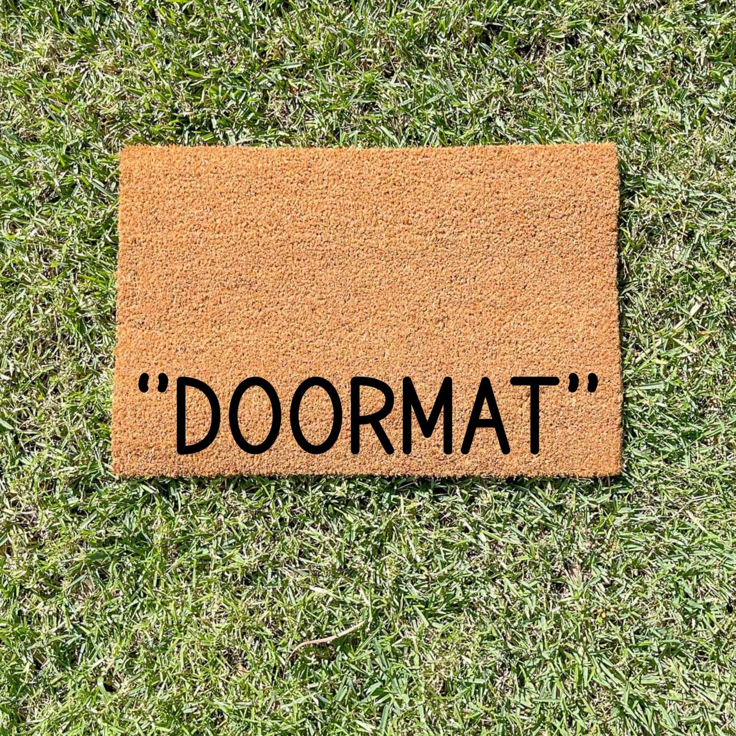 "Doormat" doormat, sassy doormat, custom doormat, personalised doormat