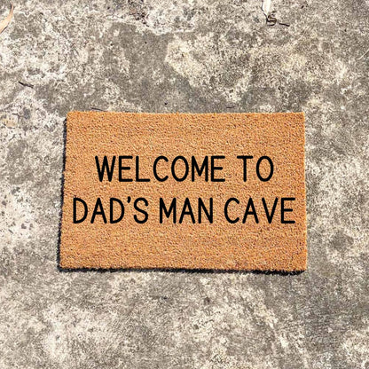 Dad's man cave doormat, fathers day gift, gifts for him, birthday gift, dad doormat, grandpa doormat