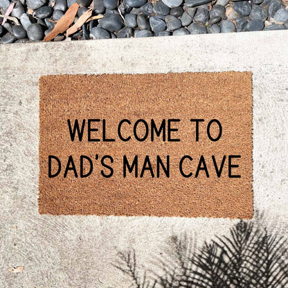 Dad's man cave doormat, fathers day gift, gifts for him, birthday gift, dad doormat, grandpa doormat