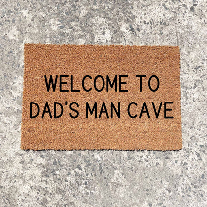 Dad's man cave doormat, fathers day gift, gifts for him, birthday gift, dad doormat, grandpa doormat