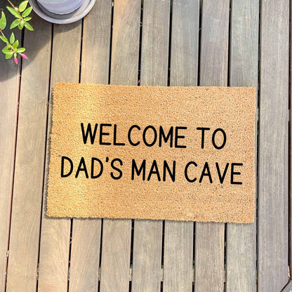 Dad's man cave doormat, fathers day gift, gifts for him, birthday gift, dad doormat, grandpa doormat