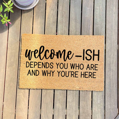 Welcome-ish doormat, sassy doormat, custom doormat, personalised doormat