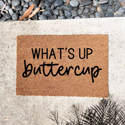 What's up buttercup doormat, sassy doormat, custom doormat, personalised doormat