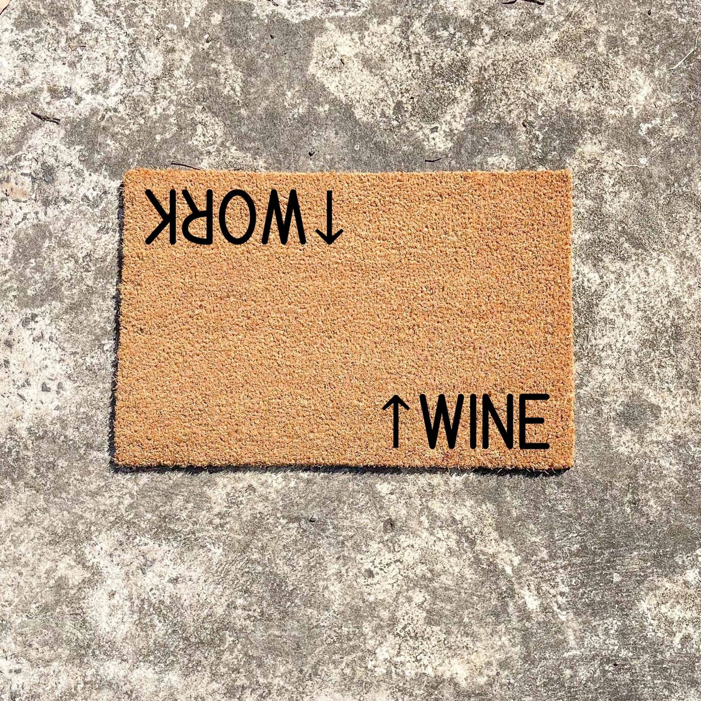 Work wine doormat, funny doormat, custom doormat, personalised doormat