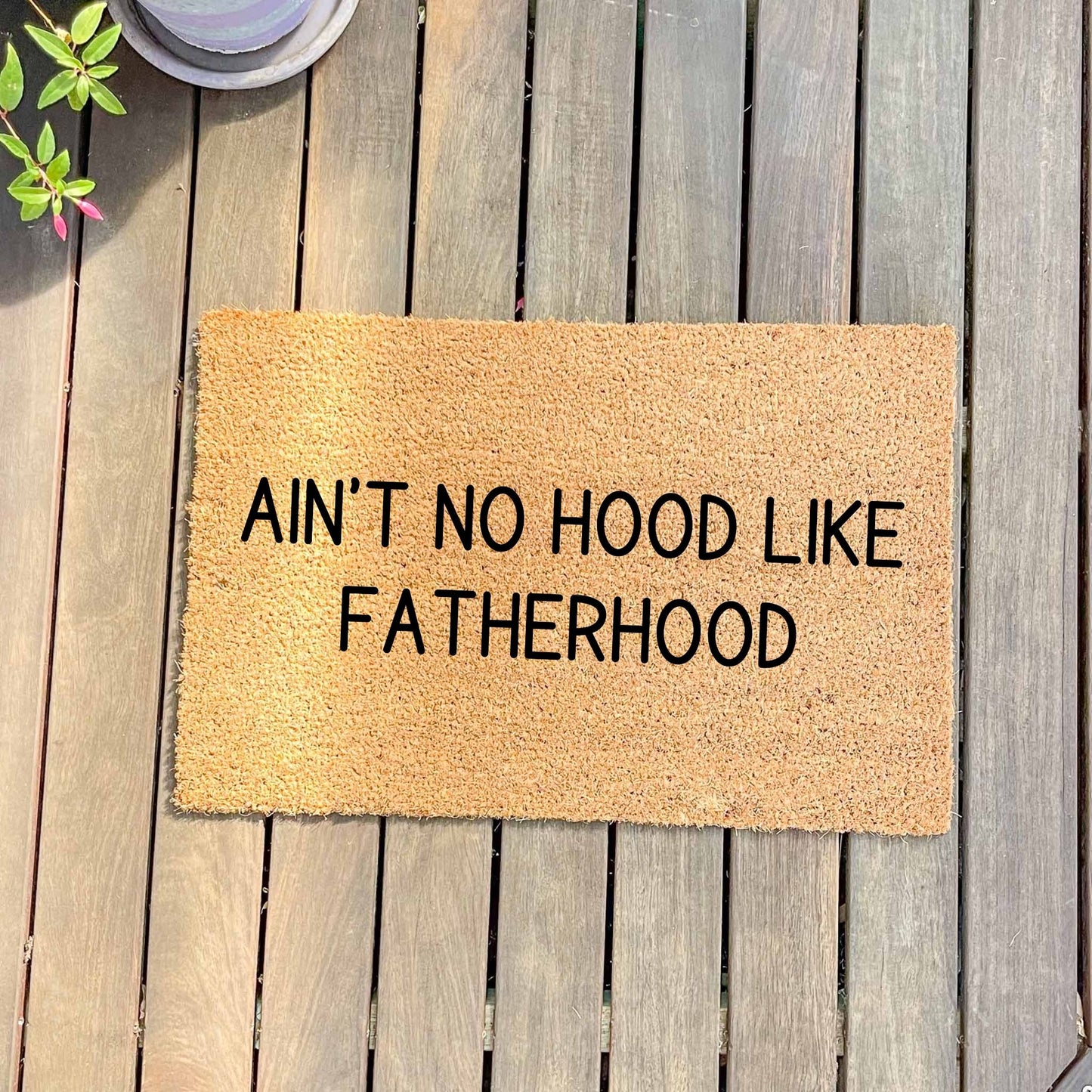 No hood like fatherhood doormat, fathers day gift, gifts for him, birthday gift, dad doormat, grandpa doormat