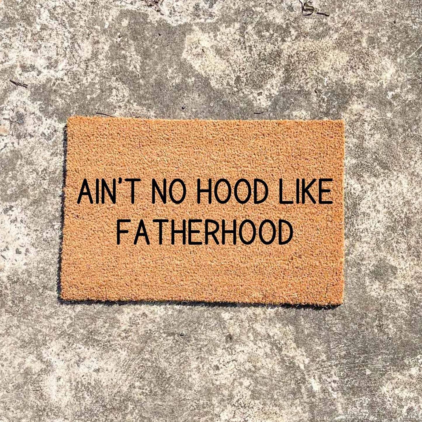No hood like fatherhood doormat, fathers day gift, gifts for him, birthday gift, dad doormat, grandpa doormat