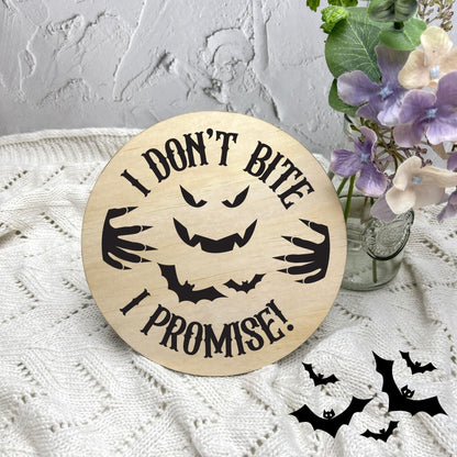 Don't bite I promise sign, Halloween Decor, Spooky Vibes, hocus pocus sign, trick or treat decor, haunted house h36