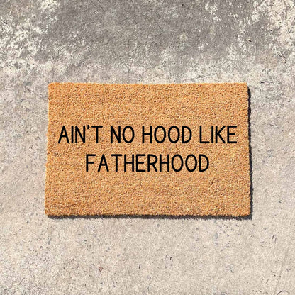 No hood like fatherhood doormat, fathers day gift, gifts for him, birthday gift, dad doormat, grandpa doormat