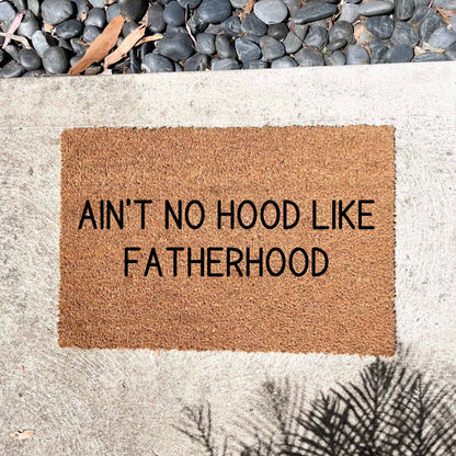 No hood like fatherhood doormat, fathers day gift, gifts for him, birthday gift, dad doormat, grandpa doormat