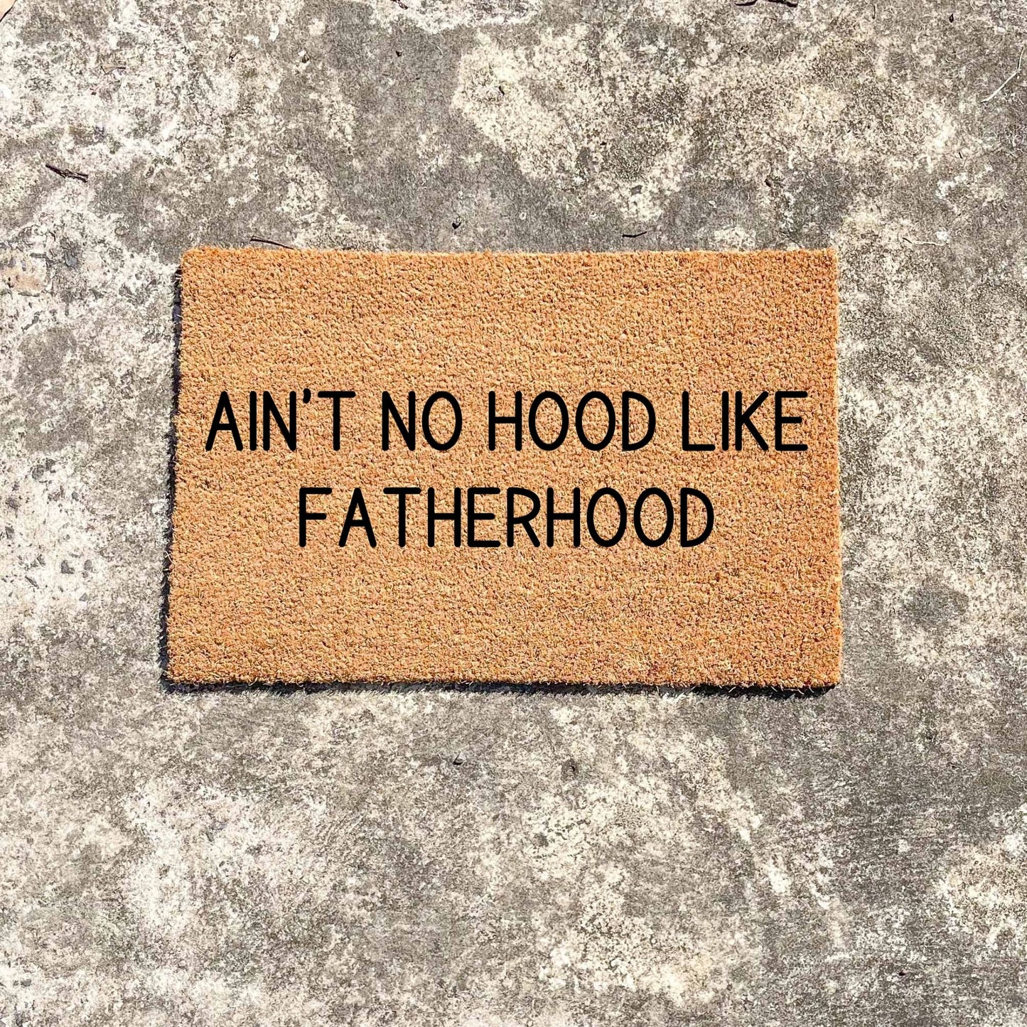 No hood like fatherhood doormat, fathers day gift, gifts for him, birthday gift, dad doormat, grandpa doormat