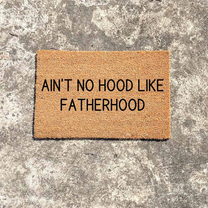 No hood like fatherhood doormat, fathers day gift, gifts for him, birthday gift, dad doormat, grandpa doormat