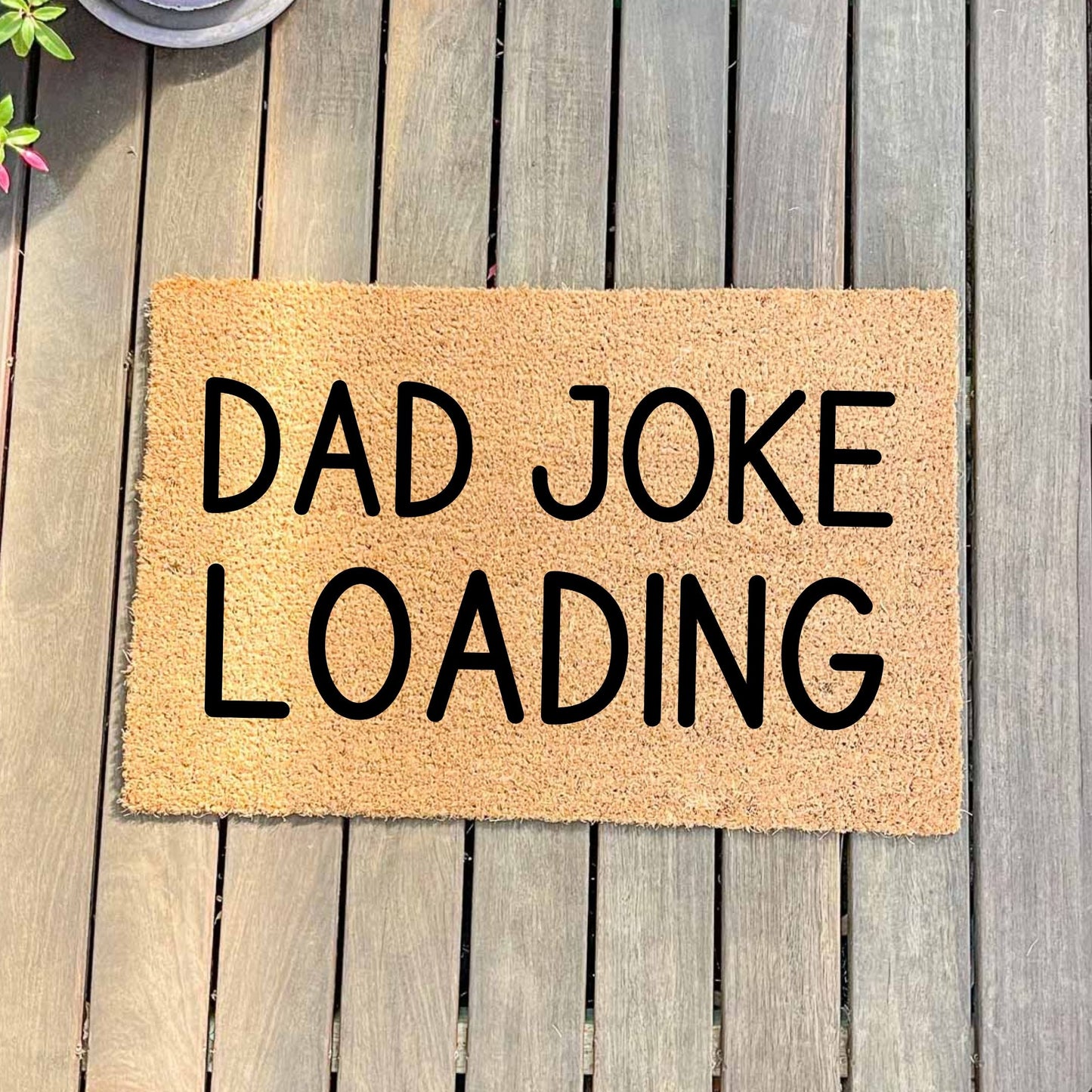 Dad joke loading doormat, fathers day gift, gifts for him, birthday gift, dad doormat, grandpa doormat