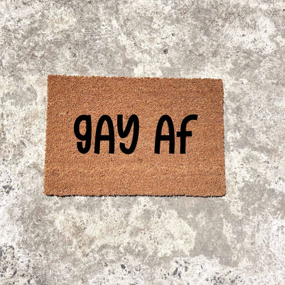 Gay AF doormat, unique doormat, custom doormat, personalised doormat