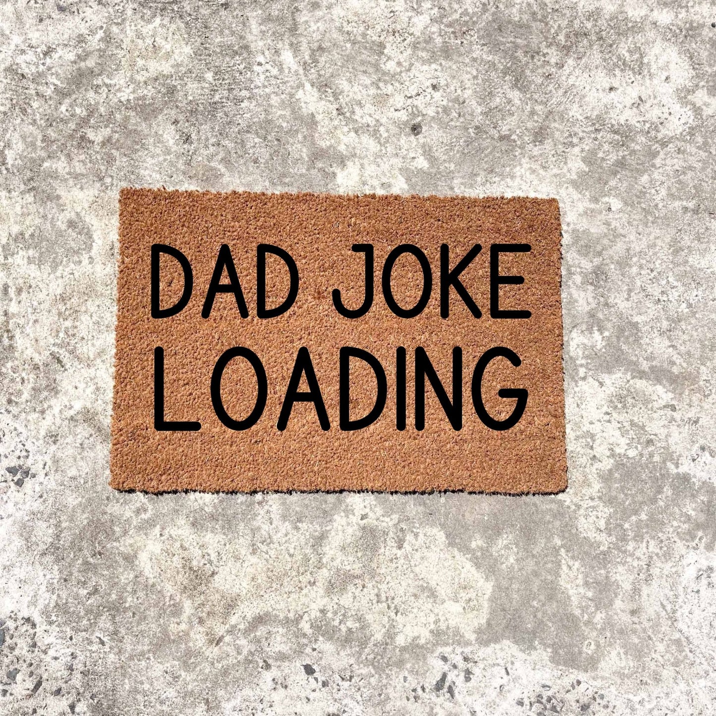 Dad joke loading doormat, fathers day gift, gifts for him, birthday gift, dad doormat, grandpa doormat