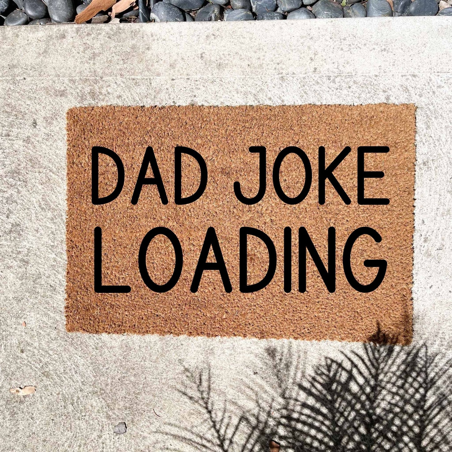 Dad joke loading doormat, fathers day gift, gifts for him, birthday gift, dad doormat, grandpa doormat