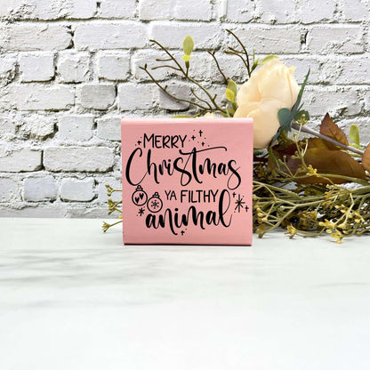 Merry Christmas ya filthy animal sign, christmas wood signs, christmas decor, home decor