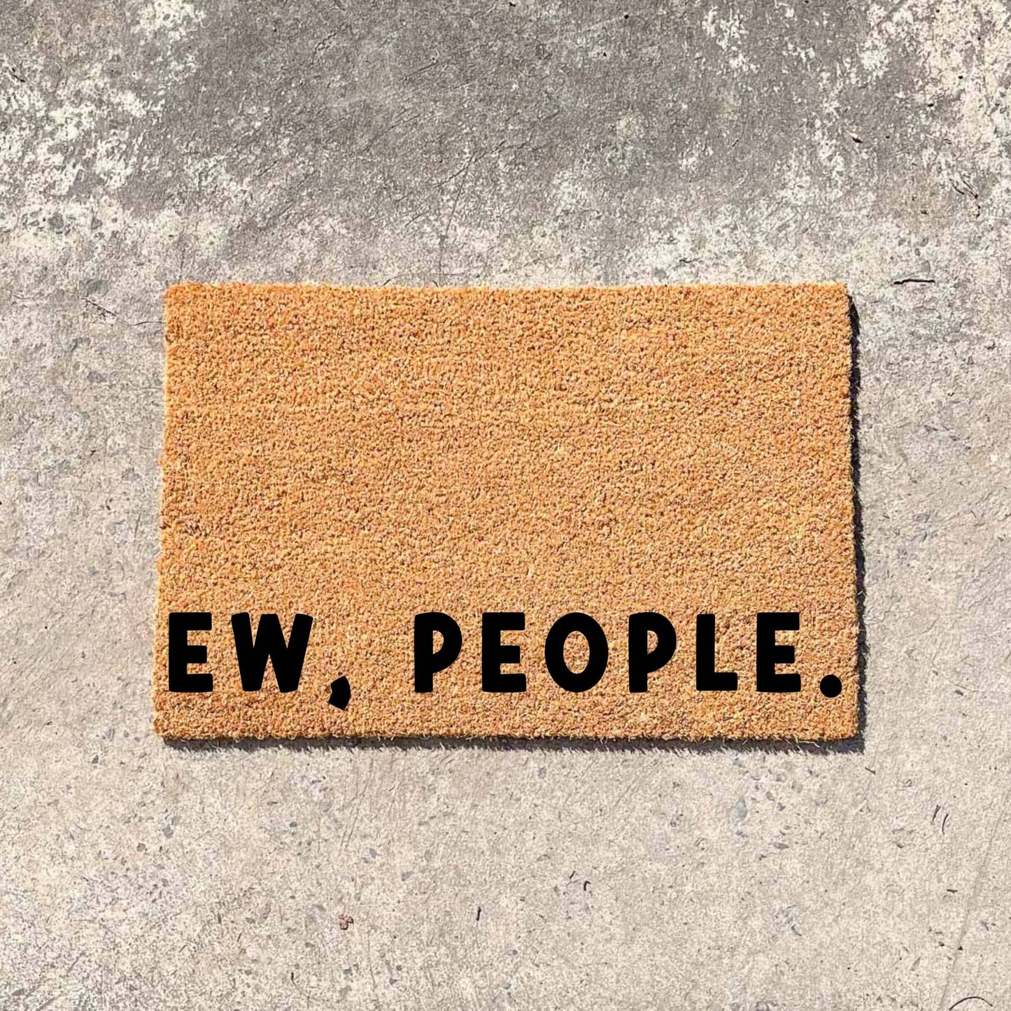 Ew, people. doormat, custom doormat, personalised doormat, door mat