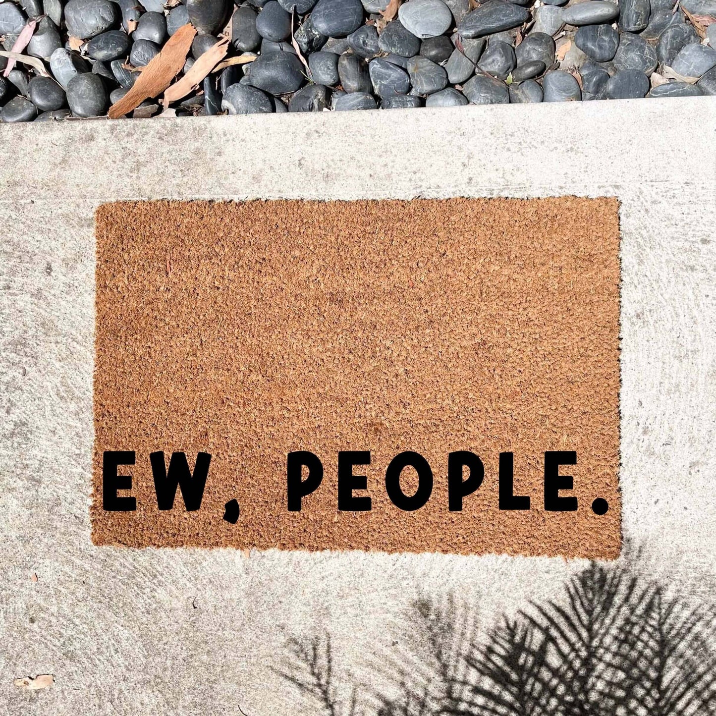 Ew, people. doormat, custom doormat, personalised doormat, door mat