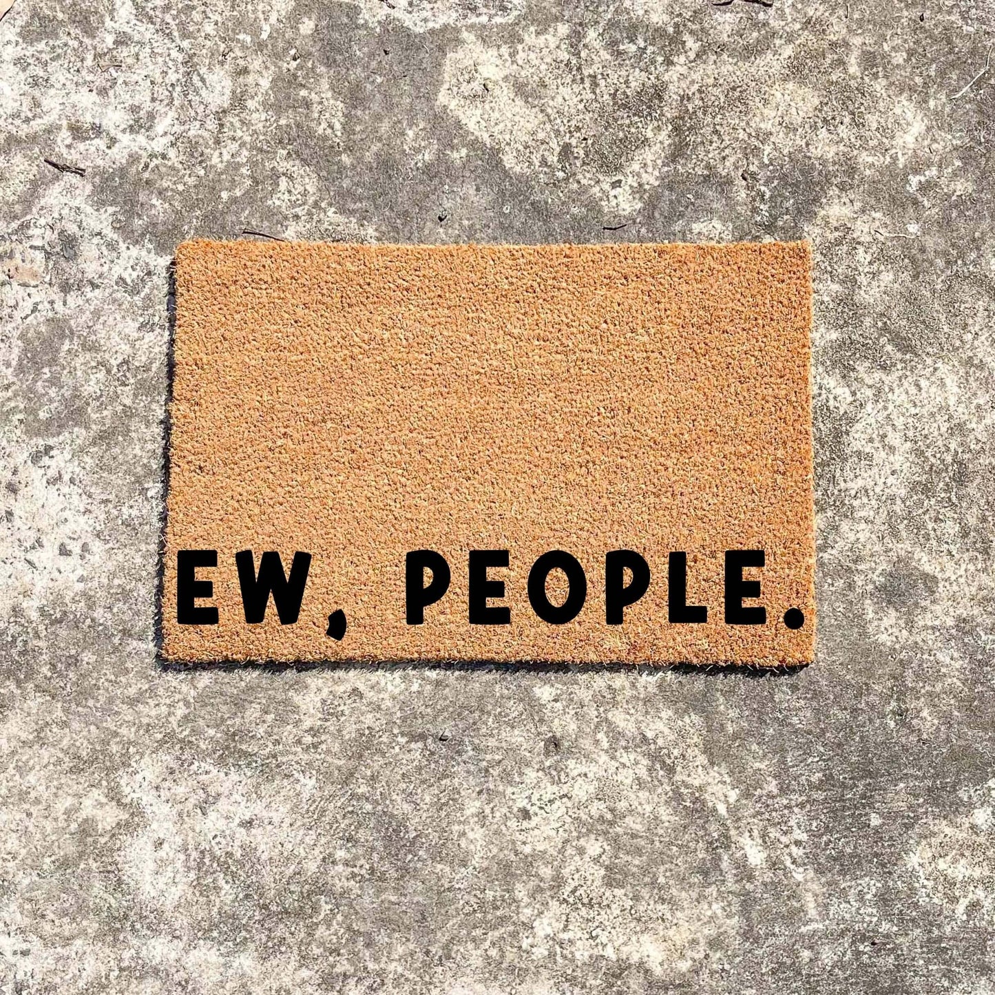 Ew, people. doormat, custom doormat, personalised doormat, door mat