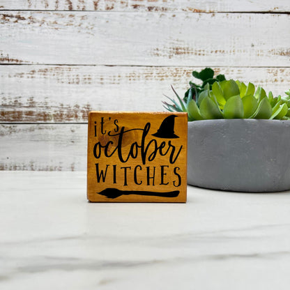 It's October Witches Wood Sign, Halloween Wood Sign, Halloween Home Decor, Spooky Decor